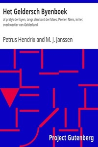 Het Geldersch Byenboek of pratyk der byen, langs den kant der Maes, Peel en Niers, in het overkwartier van Gelderland