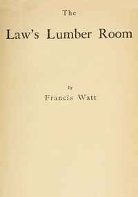 The Law's Lumber Room