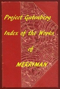 Index of the Project Gutenberg Works of Henry Seton Merriman