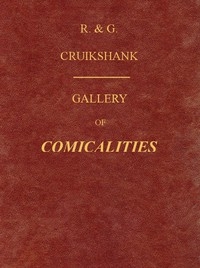 Gallery of Comicalities; Embracing Humorous Sketches