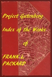 Index of the Project Gutenberg Works of Frank L. Packard