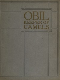 Obil, Keeper of Camels Being the parable of the man whom the disciples saw casting out devils