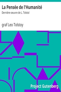 La Pensée de l'Humanité Dernière oeuvre de L. Tolstoï