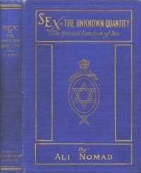 Sex--The Unknown Quantity: The Spiritual Function of Sex
