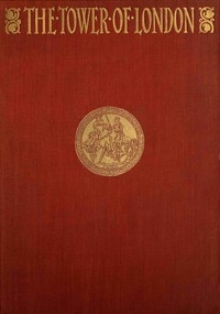 The Tower Of London, (vol. 2 Of 2)