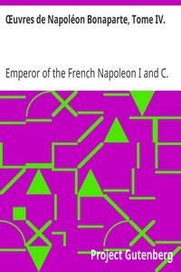 Œuvres de Napoléon Bonaparte, Tome IV.