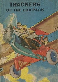 Trackers Of The Fog Pack; Or, Jack Ralston Flying Blind