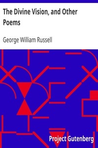 The Divine Vision, And Other Poems