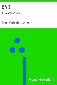 X Y Z: A Detective Story