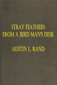 Stray Feathers From a Bird Man's Desk