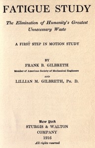 Fatigue Study: The Elimination of Humanity’s Greatest Unnecessary Waste A First Step in Motion Study