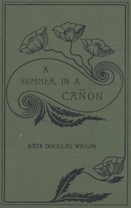 A Summer in a Canyon: A California Story