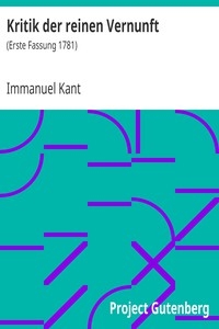 Kritik der reinen Vernunft (Erste Fassung 1781)