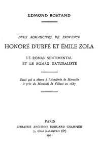 Deux romanciers de Provence: Honoré d'Urfé et Émile Zola Le roman sentimental et le roman naturaliste