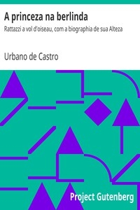 A princeza na berlinda Rattazzi a vol d'oiseau, com a biographia de sua Alteza