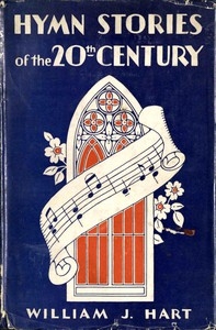 Hymn Stories of the Twentieth Century