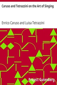 Caruso and Tetrazzini on the Art of Singing