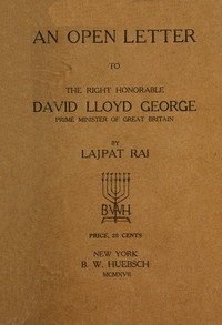 An Open Letter to the Right Honorable David Lloyd George Prime Minister of Great Britain