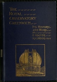 The Royal Observatory, Greenwich: A Glance At Its History And Work