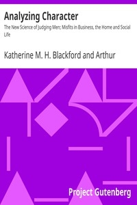 Analyzing Character The New Science of Judging Men; Misfits in Business, the Home and Social Life