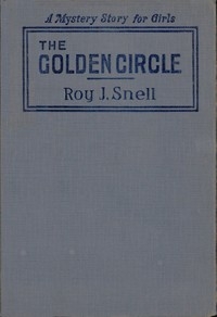 The Golden Circle A Mystery Story for Girls