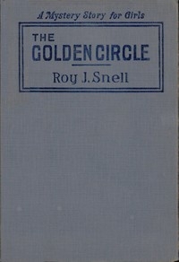 The Golden Circle A Mystery Story for Girls