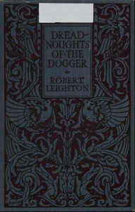 Dreadnoughts of the Dogger: A Story of the War on the North Sea