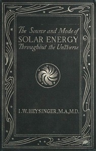 The Source and Mode of Solar Energy Throughout the Universe