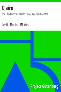 Claire: The Blind Love Of A Blind Hero, By A Blind Author