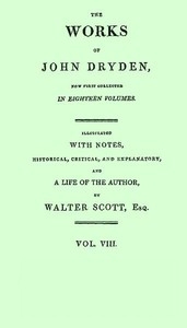 Dryden's Works Vol. 08 (of 18)