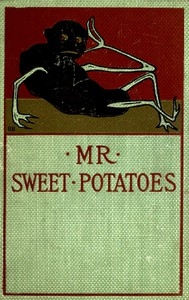 Mr. Sweet Potatoes, And Other Stories