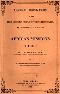African Colonization by the Free Colored People of the United States, an Indispensable Auxiliary to African Missions. A Lecture