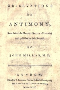 Observations on antimony Read before the Medical Society of London, and published at their request