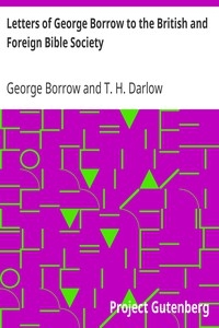 Letters of George Borrow to the British and Foreign Bible Society