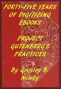 Forty-Five Years of Digitizing Ebooks: Project Gutenberg's Practices
