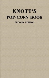Knott's pop-corn book Dedicated to the health the happiness the wealth of all people