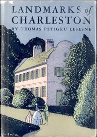 Landmarks of Charleston Including Description of an Incomparable Stroll