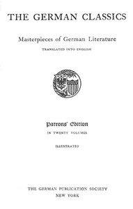 The German Classics of the Nineteenth and Twentieth Centuries, Volume 11 Masterpieces of German Literature Translated Into English