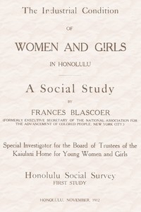 The Industrial Condition of Women and Girls in Honolulu: A Social Study