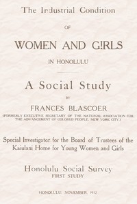 The Industrial Condition of Women and Girls in Honolulu: A Social Study