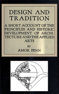 Design and Tradition A short account of the principles and historic development of architecture and the applied arts