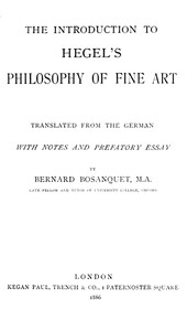 The Introduction to Hegel's Philosophy of Fine Arts Translated from the German with Notes and Prefatory Essay