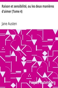 Raison et sensibilité, ou les deux manières d'aimer (Tome 4)