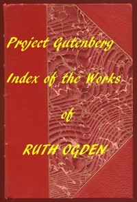 Index for Works of Ruth Ogden Hyperlinks to all Chapters of all Individual Ebooks