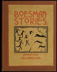 Boesman-Stories, Deel 1. Mitologie en legendes