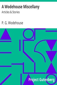 A Wodehouse Miscellany: Articles & Stories