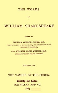 The Works of William Shakespeare [Cambridge Edition] [Vol. 3 of 9]