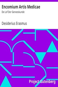 Encomium Artis Medicae: De Lof Der Geneeskunde