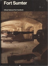 Fort Sumter: Anvil of War Fort Sumter National Monument, South Carolina
