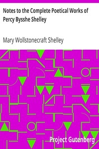 Notes to the Complete Poetical Works of Percy Bysshe Shelley